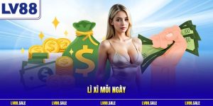 Lì xì mỗi ngày